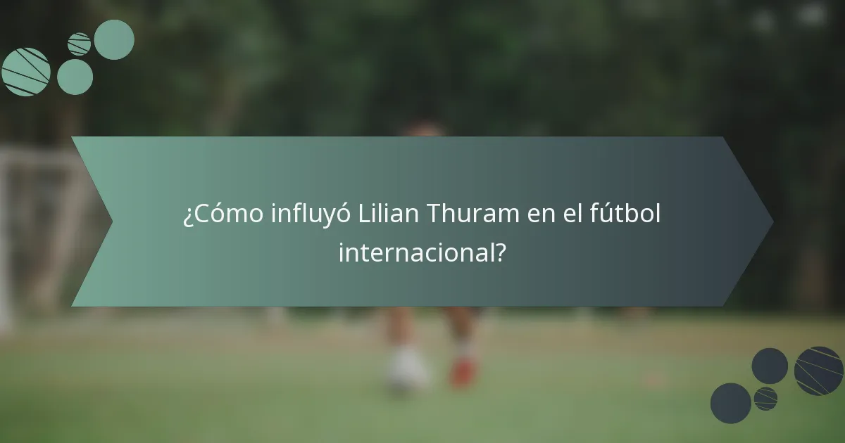 ¿Cómo influyó Lilian Thuram en el fútbol internacional?